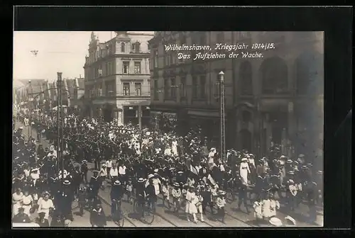 AK Wilhelmshaven, das Aufziehen der Wache 1914 /15