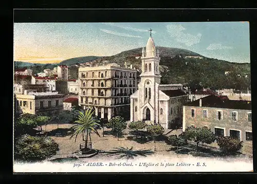 AK Alger, Bab-el-Oued, l'Eglise et la place Lelièvre