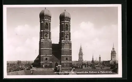 AK München, Frauenkirche, Rathaus und Peterskirche