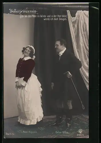 AK Szene aus der Operette Dollarprinzessin mit Poldi Augustin und Oscar Braun, Ich bin das Rohr im Winde...