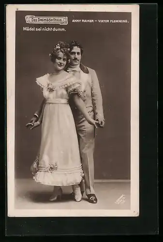 AK Szene aus der Operette Das Dreimäderlhaus mit Anny Rainer und Viktor Flemming, Mädel sei nicht dumm