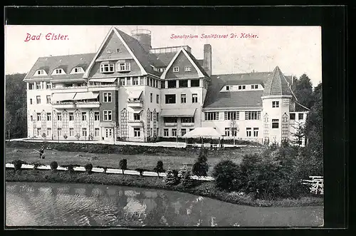 AK Bad Elster, Sanatorium Sanitätsrat Dr. Köhler mit Garten und Wasserblick