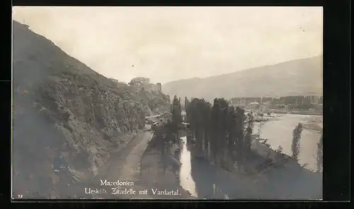 AK Uesküb, Zitadelle mit Vardartal