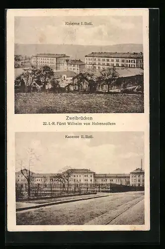 AK Zweibrücken, Kasernengebäude I. und II. Batl. des 22. I.-R. Fürst Wilhelm von Hohenzollern