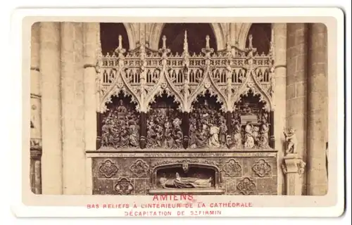 Fotografie unbekannter Fotograf, Ansicht Amiens, Bas Reliefs a L`Interieur de la Cathedrale Decapitation de St. Firmin