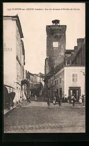 AK St-Sever-sur-Adour, Rue des Arceaux et Clocher de l`Eglise