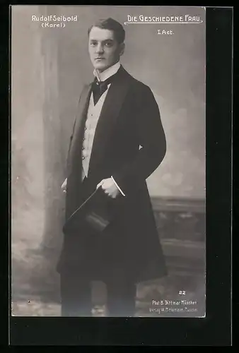 AK Operette Die geschiedene Frau, Schauspieler Rudolf Seibold, Karel