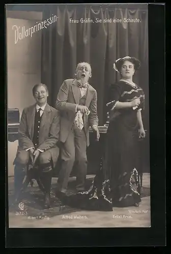 AK Operette Dollarprinzessin, Schauspieler Albert Paulig, Alfred Walters und Fritzi Arco