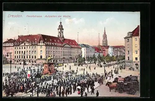 AK Dresden, Hauptstrasse, Aufziehen der Wache