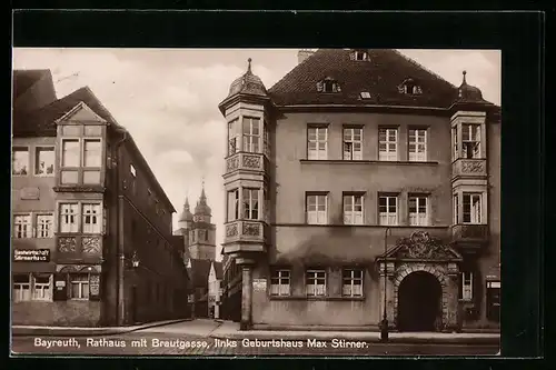 AK Bayreuth, Rathaus mit Brautgasse und Geburtshaus Max Stirner