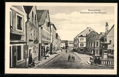 AK Hauzenberg, Marktstrasse mit Marienbrunnen