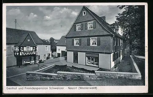 AK Nauort /Westerwald, Gasthof und Fremdenpension Schwenzer