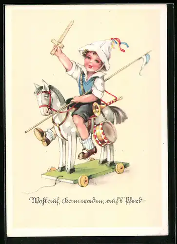 Künstler-AK Wohlauf, Kameraden, auf`s Pferd, Bub spielt Soldat