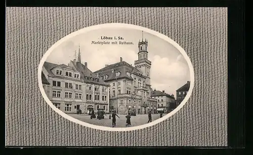 AK Löbau i. Sa., Marktplatz mit Rathaus