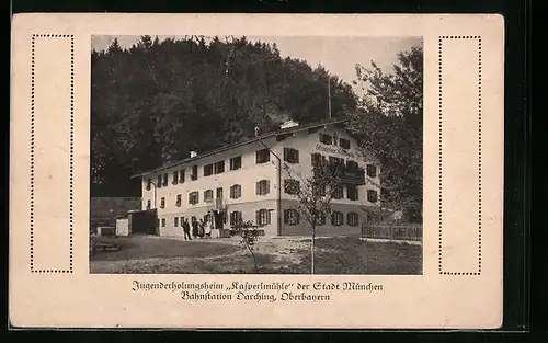 AK Darching /Oberbayern, Jugenderholungsheim Kasperlmühle