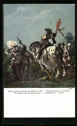 Künstler-AK Landshut, Einzug Herzog Georg des Reichen, Die Spitze des Hochzeitszuges