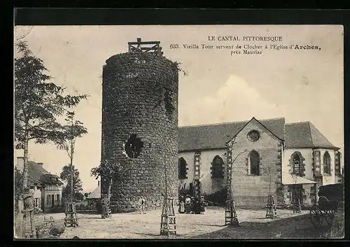 AK Arches, Vieille Tour servant de Clocher à l`Eglise d`Arches près Mauriac