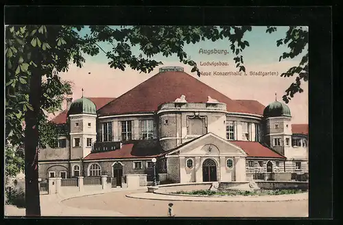 AK Augsburg, Ludwigsbau, Neue Konzerthalle im Stadtgarten