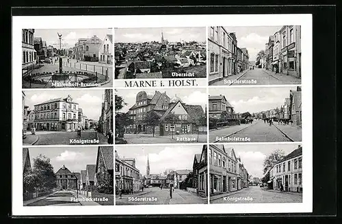 AK Marne i. Holst., Müllenhoff-Brunnen, Schillerstrasse, Rathaus, Königstrasse und Süderstrasse