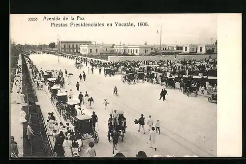 AK Yucatàn, Avenida de la Paz, Fiestas Presidenciales en Yucatán 1906