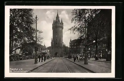 AK Frankfurt a. M., Am Eschenheimerturm