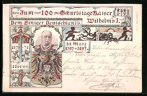 Künstler-AK 100jähriger Geburtstag Kaiser Wilhelm I. 1897, Portrait mit Wappen, Historische Daten, Krone