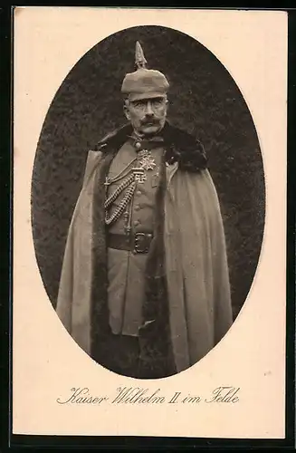 AK Kaiser Wilhelm II. im Felde