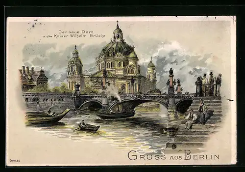 Lithographie Berlin, die Kaiser Wilhelm Brücke vor dem neuen Dom