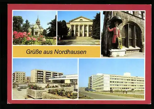AK Nordhausen, Meyenburg-Museum, Stadttheater, Roland, Neubaugebiet Nordhausen-Nord