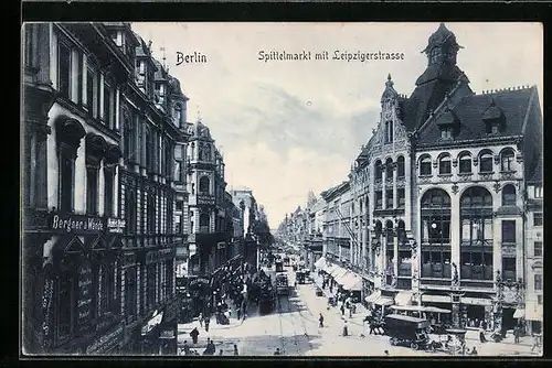 AK Berlin, Spittelmarkt mit Leipzigerstrasse