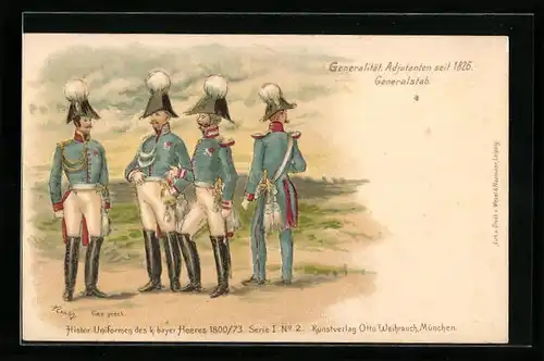 Lithographie Histor. Uniformen des k. bayer. Heeres 1800 /73, Generalität, Adjutanten, Generalstab in Uniform