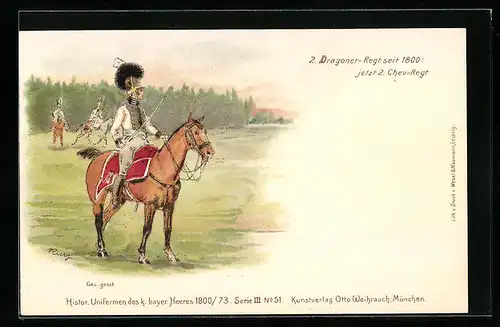 Lithographie Histor. Uniformen des k. bayer. Heeres 1800 /73, 2. Dragoner-Regt., jetzt 2. Chev.-Regt.