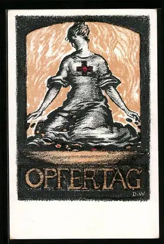 Künstler-AK Opfertag 1917, Kniende Frau in Kleidung des Roten Kreuzes