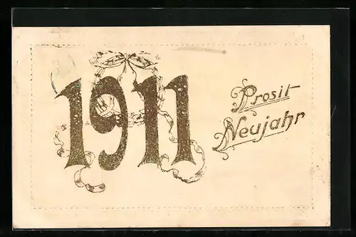 AK Jahreszahl 1911, Prosit Neujahr