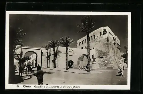 AK Tripoli, Castello e Monumento a Settimio Severo
