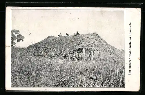AK Omadsch, Bau einer Wohnhütte