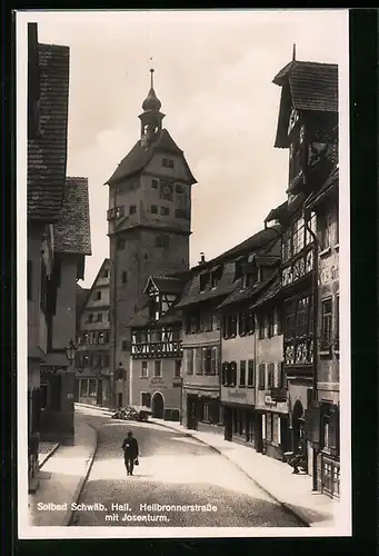 AK Schwäb. Hall, Heilbronnerstrasse mit Josenturm