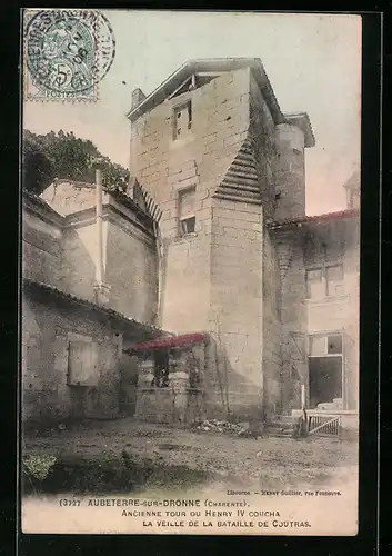 AK Aubeterre-sur-Dronne, Ancienne Tour ou Henry IV Coucha, La Vieille de la Bataille de Coutras