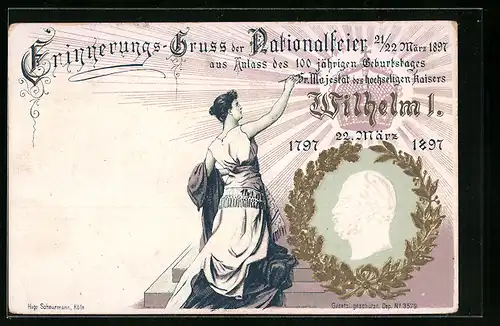 Präge-AK Nationalfeier 1897 aus Anlass des 100 jährigen Geburtstages Sr. Majestät des Kaisers Wilhelm I. 1797-1897