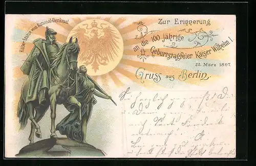 Lithographie Berlin, 100 jährige Geburtstagsfeier Kaiser Wilhelm I.1897, Kaiser-Statue vom National-Denkmal