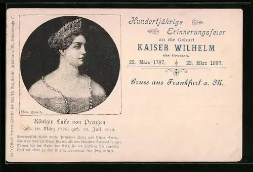 AK Hundertjährige Erinnerungsfeier an die Geburt Kaiser Wilhelm des Grossen, 1797-1897, Königin Luise von Preussen