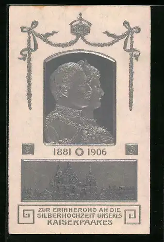 Präge-AK Erinnerung an die Silberhochzeit des Kaiserpaares am 27.02.1906