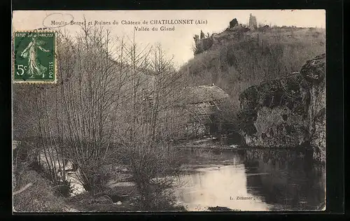 AK Chatillonnet, Moulin Berne et Ruines du Château de Chatillonnet, Vallée du Gland