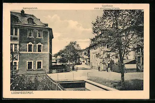 AK Ludwigsstadt, Ortspartie mit Brücke, Amtsgericht und Gasthaus zum goldenen Löwen