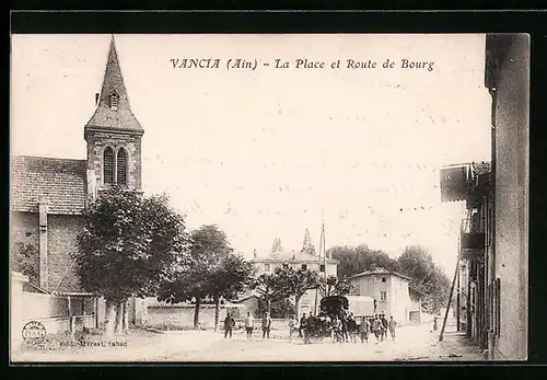 AK Vancia, La Place et Route de Bourg