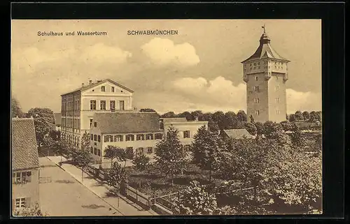 AK Schwabmünchen, Schulhaus und Wasserturm