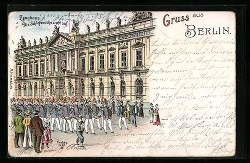 Lithographie Berlin, Zeughaus mit aufziehender Schlosswache