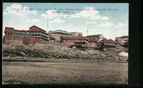 AK Aden, P. & O. St. Nav. Co`s and M. M. Co`s Houses and Offices, Regimental Barracks, Steamer Point