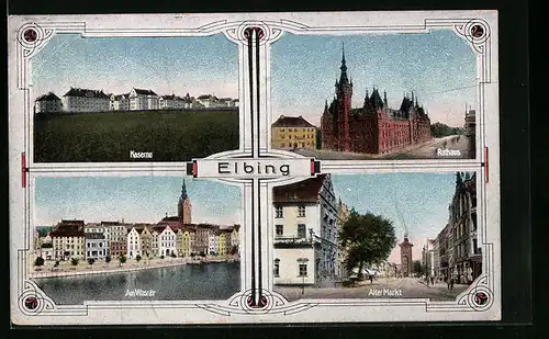 AK Elbing, Kaserne, Rathaus, Alter Markt