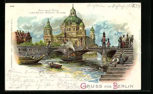 Lithographie Berlin, Der neue Dom u. die Kaiser Wilhelm Brücke